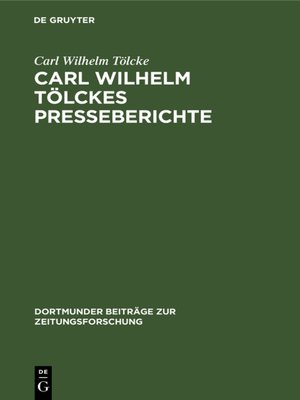 cover image of Carl Wilhelm Tölckes Presseberichte